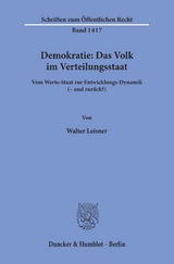 Demokratie: Das Volk im Verteilungsstaat. - Walter Leisner