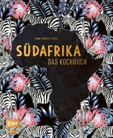 Südafrika – Das Kochbuch - Ivana Sanshia Ströde
