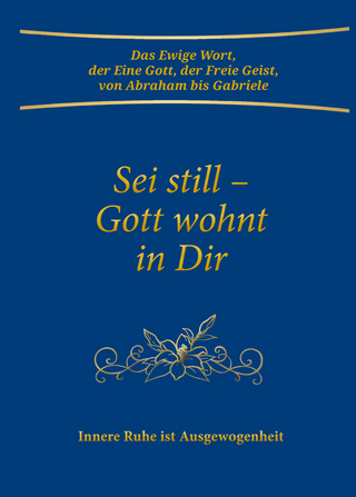 Sei still - Gott wohnt in Dir