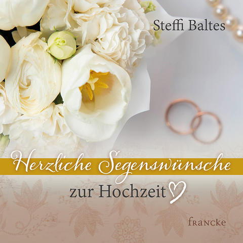 Herzliche Segensw&uuml;nsche zur Hochzeit - Steffi Baltes
