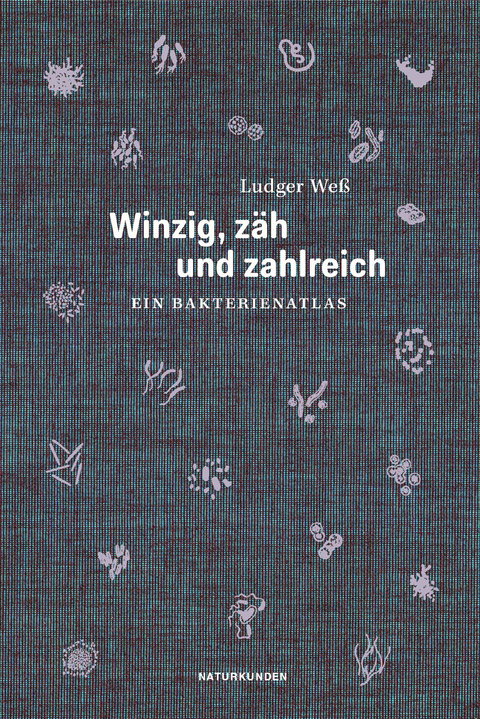 Winzig, z&auml;h und zahlreich - Ludger We&szlig;