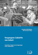 Vergangene Zuk&uuml;nfte von Arbeit - 