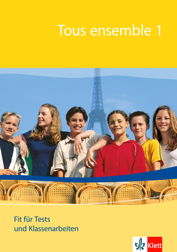 Tous ensemble 1. Fit f&uuml;r Tests und Klassenarbeiten