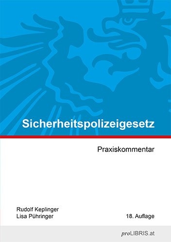 Sicherheitspolizeigesetz - Rudolf Keplinger, Lisa P&uuml;hringer