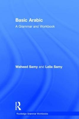 Basic Arabic -  Leila Samy,  Waheed Samy
