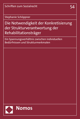 Die Notwendigkeit der Konkretisierung der Strukturverantwortung der Rehabilitationstr&auml;ger - Stephanie Sch&ouml;ppner