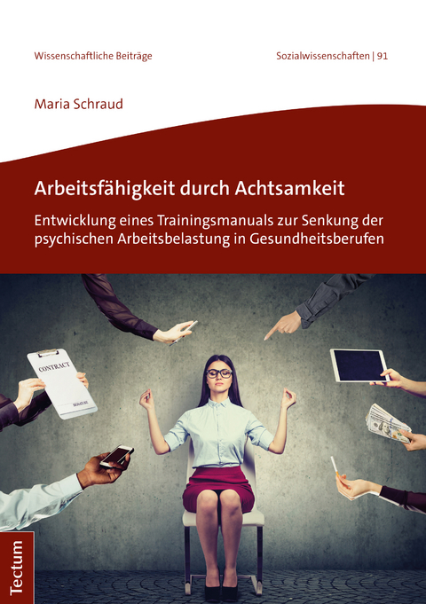 Arbeitsf&auml;higkeit durch Achtsamkeit - Maria Schraud