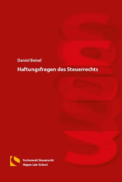 Haftungsfragen des Steuerrechts - Daniel Beisel