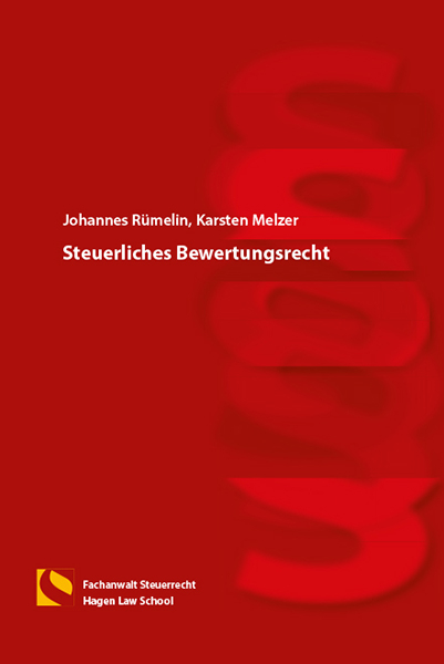 Steuerliches Bewertungsrecht - Johannes R&uuml;melin, Karsten Melzer