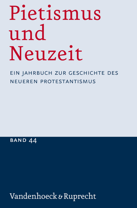 Pietismus und Neuzeit Band 44 &ndash; 2018 - 