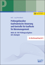 Pr&uuml;fungsklassiker Kaufm&auml;nnische Steuerung und Kontrolle f&uuml;r Kaufleute f&uuml;r B&uuml;romanagement - Ute He&szlig;, Christa Liegl-Wendlandt