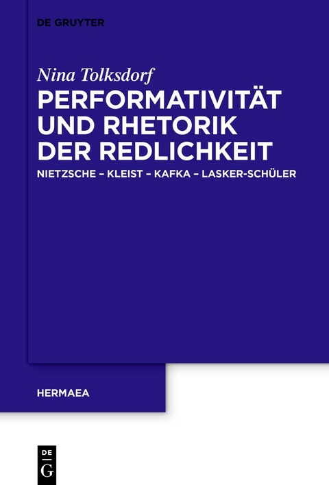 Performativit&auml;t und Rhetorik der Redlichkeit - Nina Tolksdorf