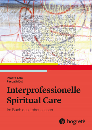 Interprofessionelle Spiritual Care - Renata Aebi; Pascal Mösli