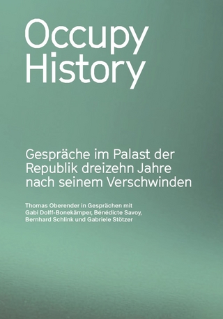 Occupy History. Gespräche im Palast der Republik 13 Jahre nach seinem Verschwinden