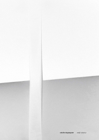 cécile dupaquier weiβ obskur