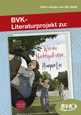 BVK-Literaturprojekt zu Wer die Nachtigall st&ouml;rt ... - Hans-J&uuml;rgen van der Gieth