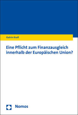 Eine Pflicht zum Finanzausgleich innerhalb der Europäischen Union?