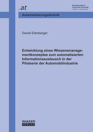 Entwicklung eines Wissensmanagementkonzeptes zum automatisierten Informationsaustausch in der Pilotserie der Automobilindustrie