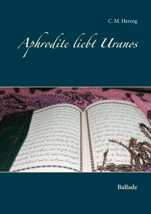 Aphrodite liebt Uranos - C. M. Herzog