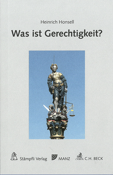 Was ist Gerechtigkeit? - Heinrich Honsell