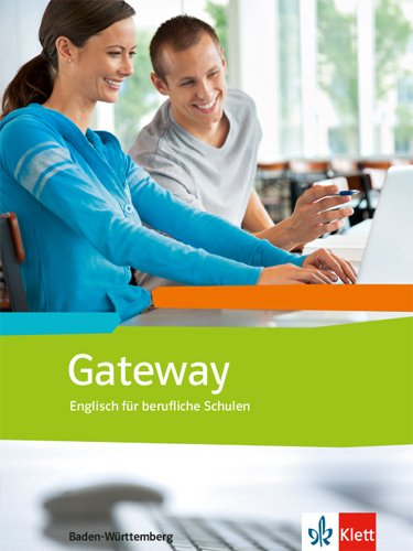 Gateway - Baden-W&uuml;rttemberg. Englisch f&uuml;r Berufsaufbauschulen, Berufsfachschulen