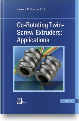 Co-Rotating Twin-Screw Extruders: Applications - 