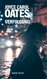 Verfolgung - Joyce Carol Oates