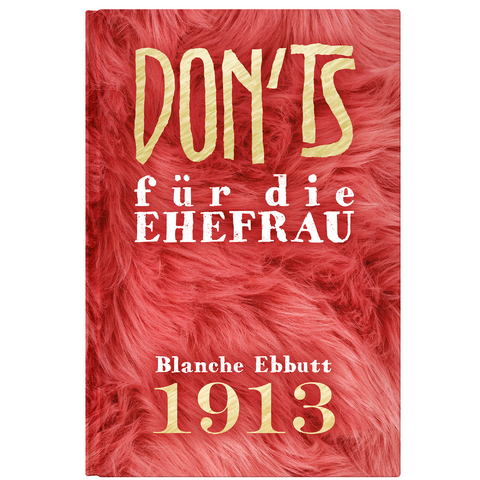Don'ts f&uuml;r die Ehefrau - Blanche Ebbutt