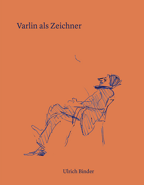 Varlin als Zeichner - Ulrich Binder