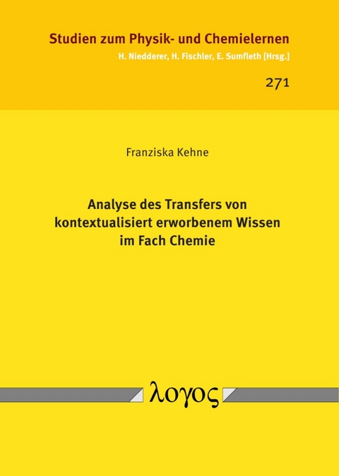 Analyse des Transfers von kontextualisiert erworbenem Wissen im Fach Chemie - Franziska Kehne