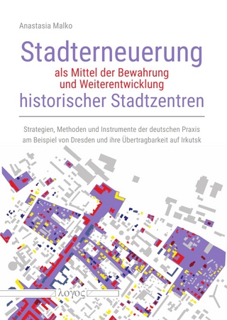 Stadterneuerung als Mittel der Bewahrung und Weiterentwicklung historischer Stadtzentren