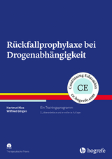 Rückfallprophylaxe bei Drogenabhängigkeit - Klos, Hartmut; Görgen, Wilfried