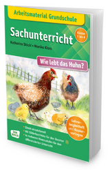 Arbeitsmaterial Grundschule. Sachunterricht: Wie lebt das Huhn? - Katharina St&ouml;ckl-Bauer