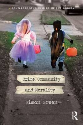 Crime, Community and Morality -  Simon Green