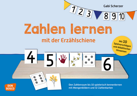 Zahlen lernen mit der Erz&auml;hlschiene. Erz&auml;hlschienen-Figurenset - Gabi Scherzer