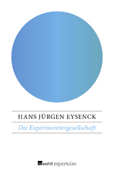 Die Experimentiergesellschaft - Hans J&uuml;rgen Eysenck