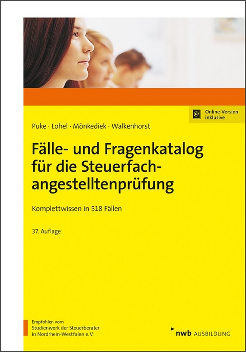 F&auml;lle- und Fragenkatalog f&uuml;r die Steuerfachangestelltenpr&uuml;fung - Michael Puke, Jens Lohel, Peter M&ouml;nkediek, Ralf Walkenhorst