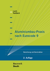 Aluminiumbau-Praxis nach Eurocode 9 - Christina Radlbeck, Torsten Laufs