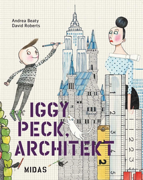 Iggy Peck, Architekt - Andrea Beaty