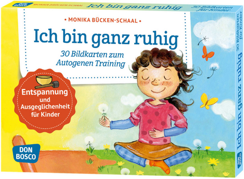 Ich bin ganz ruhig. 30 Bildkarten zum Autogenen Training mit Kindern. - Monika B&uuml;cken-Schaal