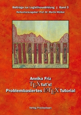 TeX tut's! Problembasiertes LaTeX-Tutorial - Annika Friz