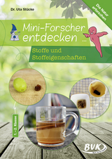 Mini-Forscher entdecken: Stoffe und Stoffeigenschaften - Uta St&uuml;cke