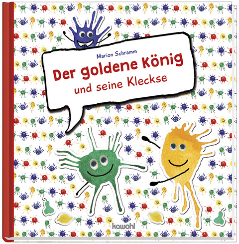 Der goldene K&ouml;nig und seine Kleckse - Marion Schramm