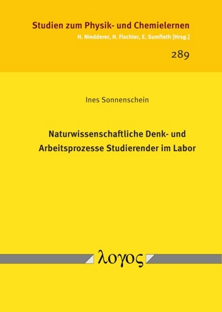 Naturwissenschaftliche Denk- und Arbeitsprozesse Studierender im Labor