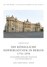 Die Königliche Hofbibliothek in Berlin 1774—1970 - Elke Richter