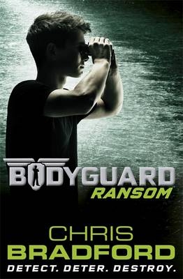 Bodyguard: Ransom (Book 2) -  Chris Bradford