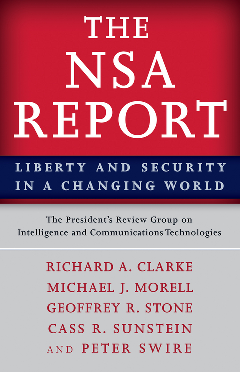 The NSA Report - Richard A. Clarke, Michael J. Morell, Geoffrey R. Stone, Cass R. Sunstein, Peter Swire