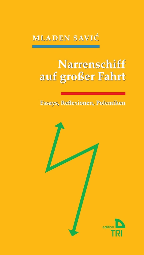 Narrenschiff auf gro&szlig;er Fahrt - Mladen Savić