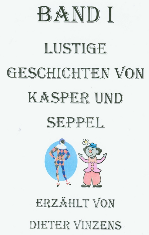 Lustige Geschichten von Kasper und Seppel - Dieter Vinzens
