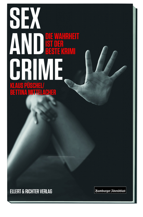 Sex and Crime - Klaus P&uuml;schel, Bettina Mittelacher